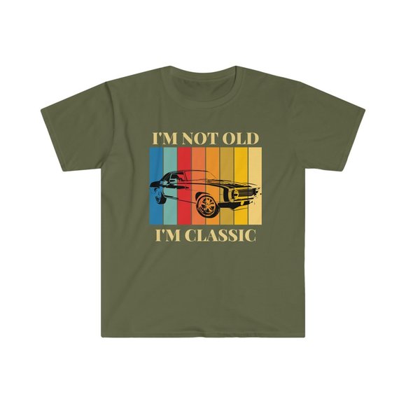 I'm Not Old I'm Classic T Shirt - Picture 9 of 15